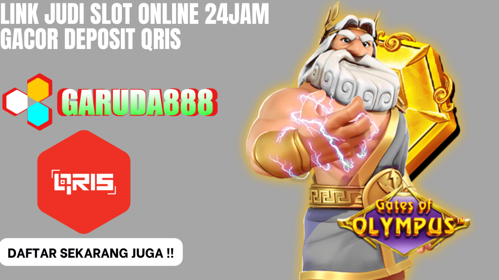 Link Judi Slot Online 24jam Gacor Deposit Qris