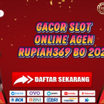 GACOR SLOT ONLINE AGEN RUPIAH369 BO 2025