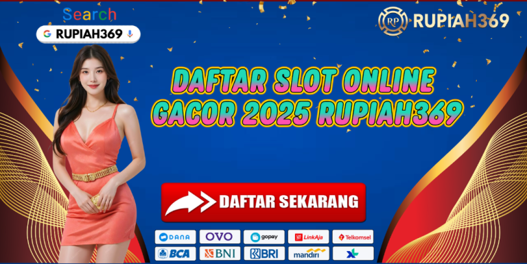 DAFTAR SLOT ONLINE GACOR 2025 RUPIAH369