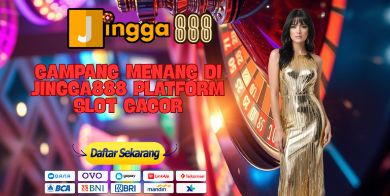 GAMPANG MENANG DI JINGGA888 PLATFORM SLOT GACOR