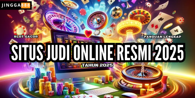 SITUS JUDI ONLINE RESMI 2025